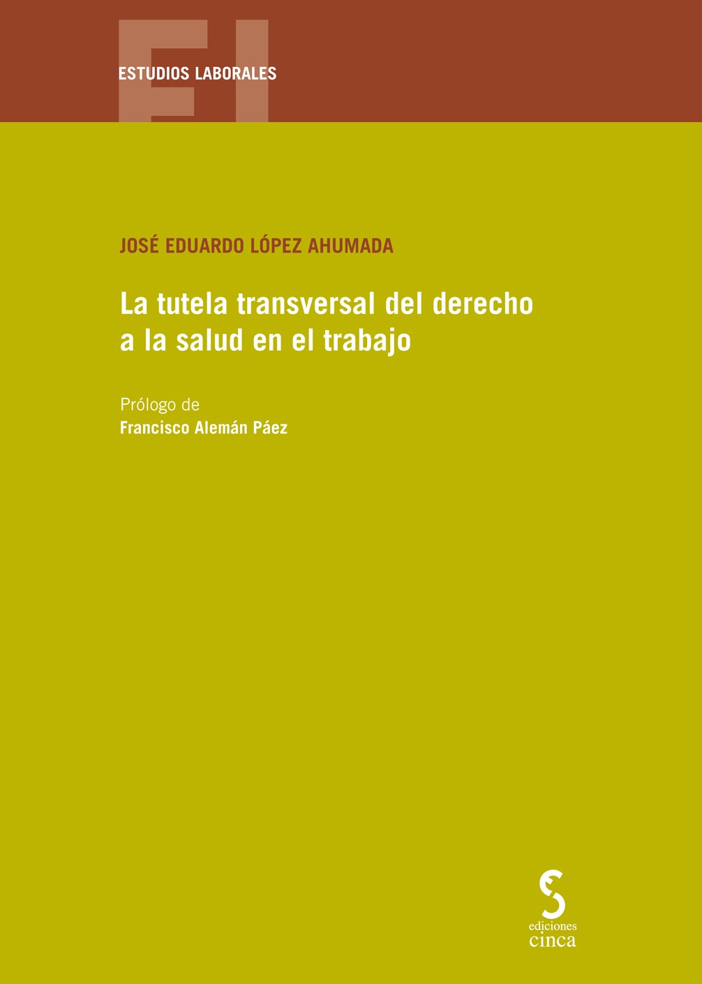 Imagen de portada del libro La tutela transversal del derecho a la salud en el trabajo