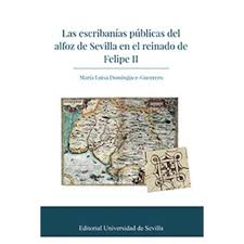 Imagen de portada del libro Las escribanías públicas del alfoz de Sevilla en el reinado de Felipe II