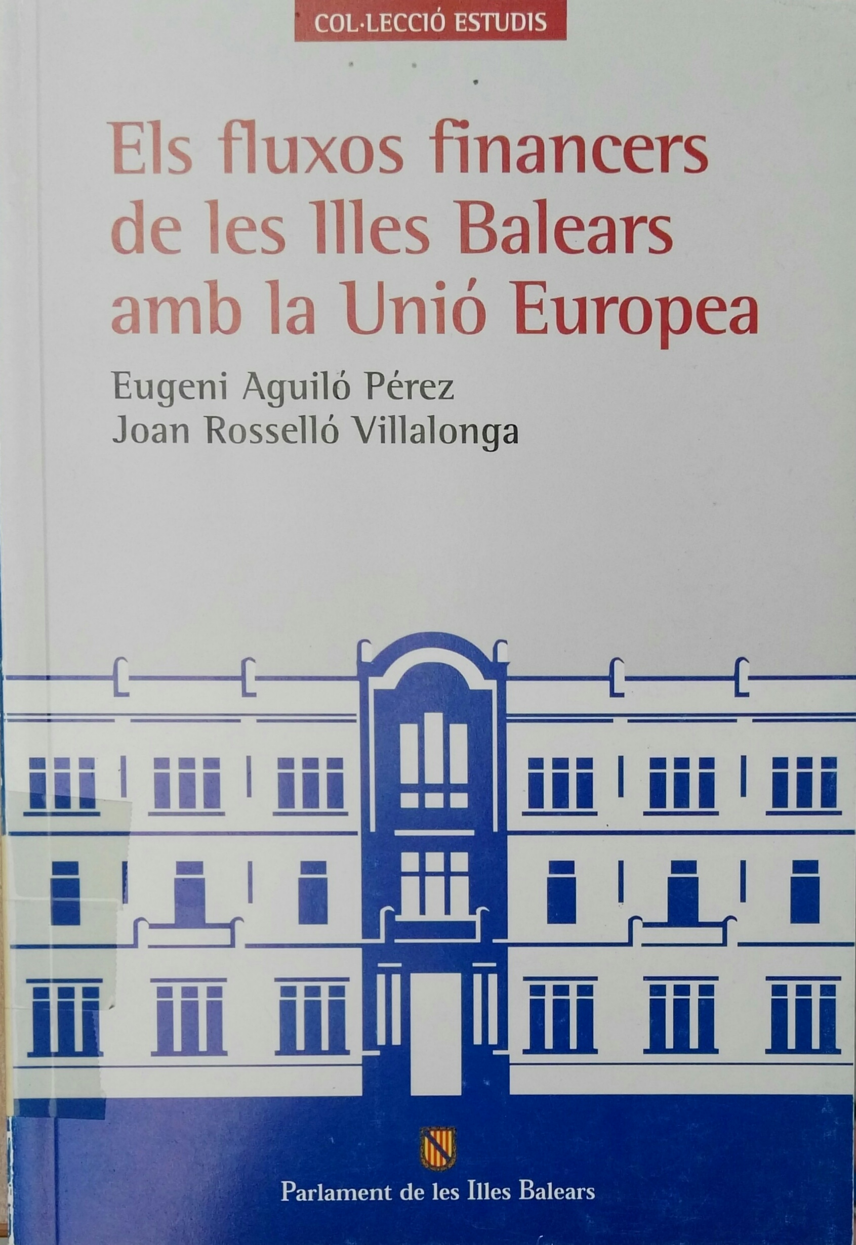 Imagen de portada del libro Els fluxos financers de les Illes Balears amb la Unió Europea