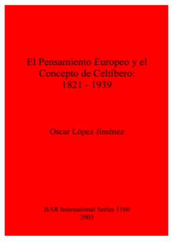 Imagen de portada del libro El pensamiento europeo y el concepto de celtíbero: 1821-1939