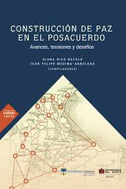 Imagen de portada del libro Construcción de paz en el posacuerdo. Avances, tensiones y desafíos