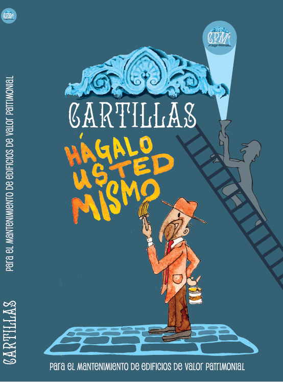 Imagen de portada del libro Cartillas para el Mantenimiento de edificios de valor patrimonial "Hágalo usted mismo"