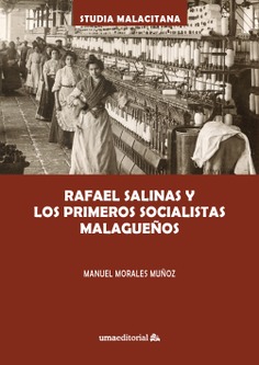 Imagen de portada del libro Rafael Salinas y los primeros socialistas malagueños