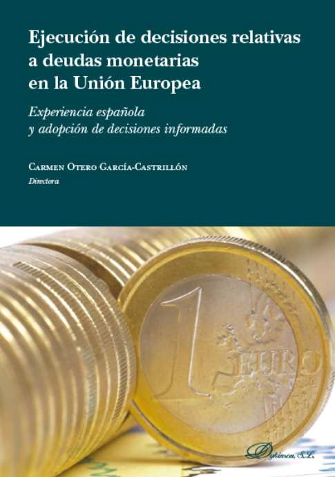 Imagen de portada del libro Ejecución de las decisiones relativas a deudas monetarias en la Unión Europea
