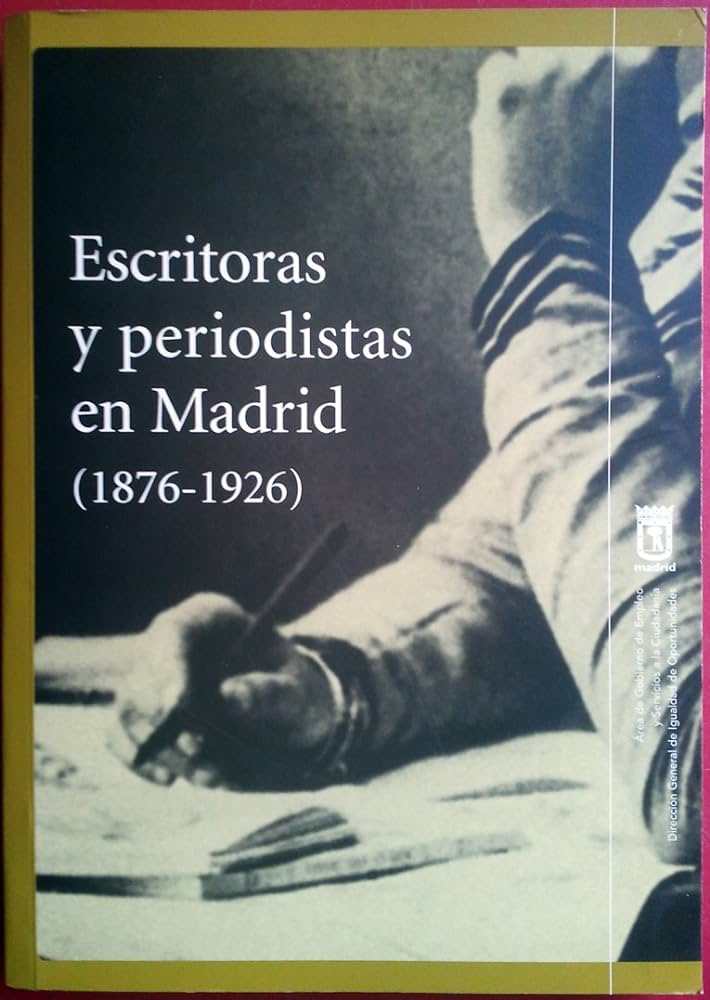 Imagen de portada del libro Escritoras y periodistas en Madrid (1876-1926)