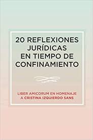 Imagen de portada del libro 20 reflexiones jurídicas en tiempo de confinamiento