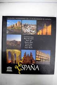 Imagen de portada del libro Ciudades patrimonio de la humanidad de España