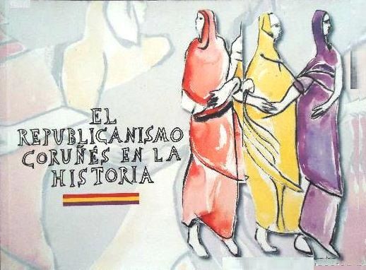 Imagen de portada del libro El republicanismo coruñés en la historia