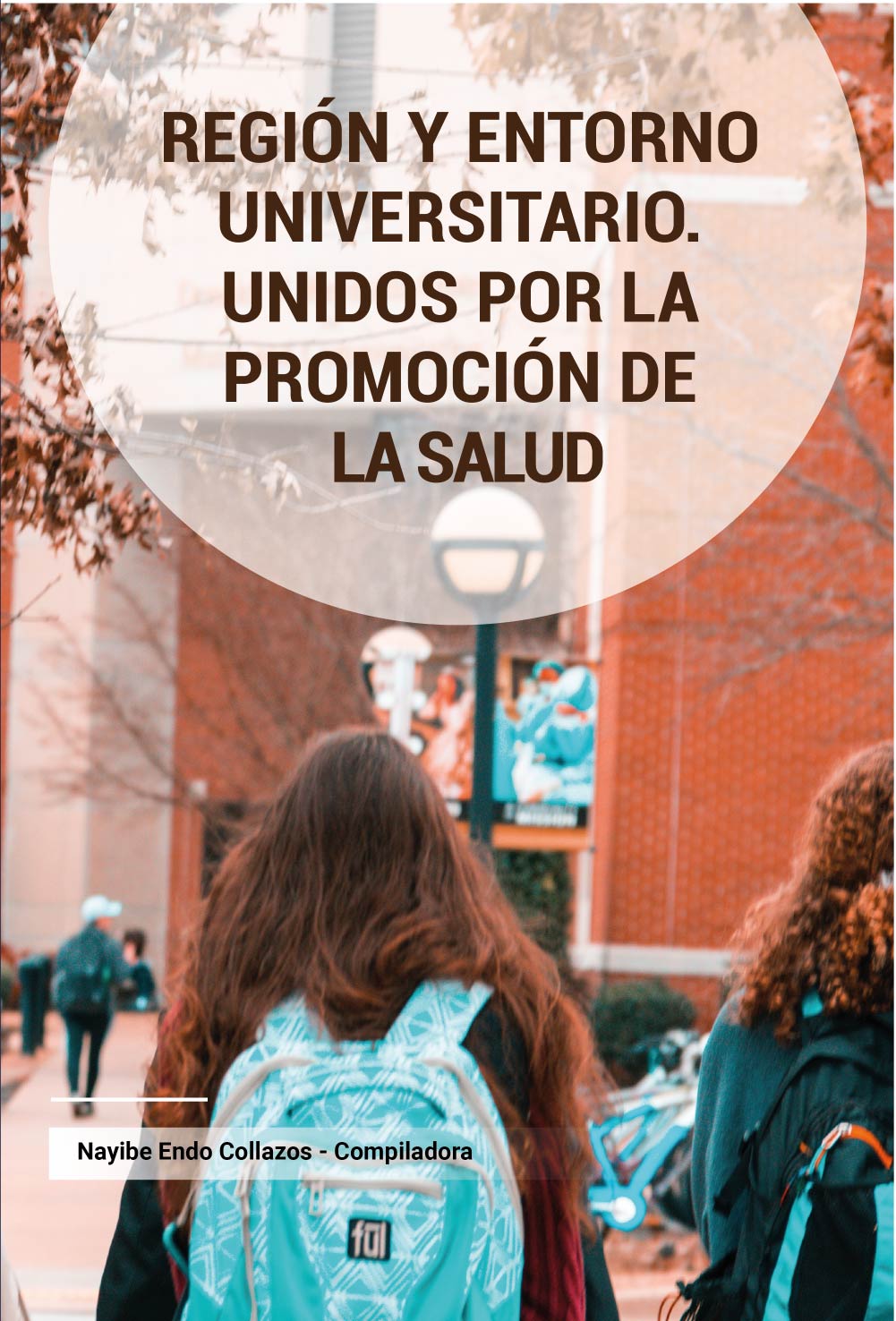 Imagen de portada del libro Región y Entorno Universitario. Unidos por la Promoción de la Salud