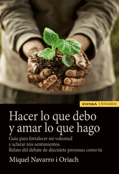 Imagen de portada del libro Hacer lo que debo y amar lo que hago