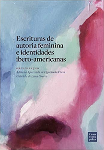 Imagen de portada del libro Escrituras de autoria feminina e identidades ibero-americanas