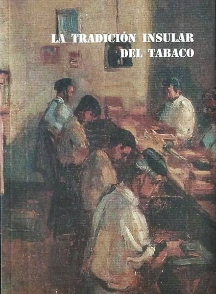 Imagen de portada del libro La tradición insular del tabaco