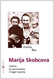 Imagen de portada del libro Marija Skobcova. L’esilio, la conversione, il lager nazista