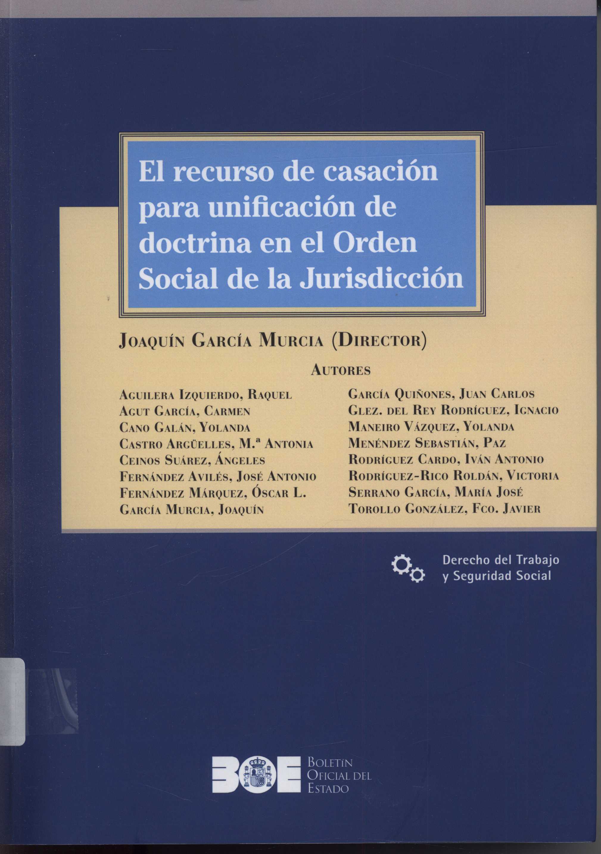 Imagen de portada del libro El recurso de casación para unificación de doctrina en el orden social de la jurisprudencia