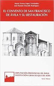 Imagen de portada del libro El convento de San Francisco de Ávila y su restauración