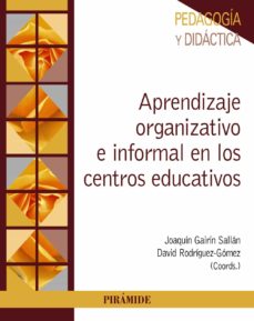 Imagen de portada del libro Aprendizaje organizativo e informal en los centros educativos