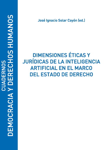 Imagen de portada del libro Dimensiones éticas y jurídicas de la inteligencia artificial en el marco del Estado de Derecho