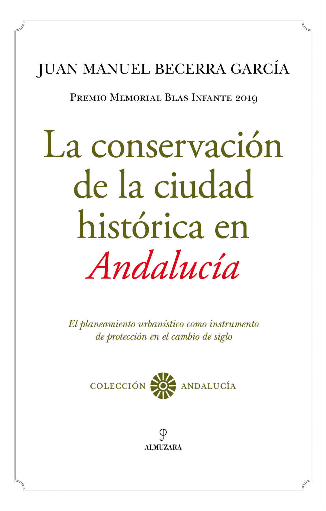 Imagen de portada del libro La conservación de la ciudad histórica en Andalucía