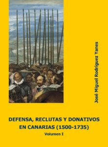 Imagen de portada del libro Defensa, reclutas y donativos en Canarias (1500-1735)