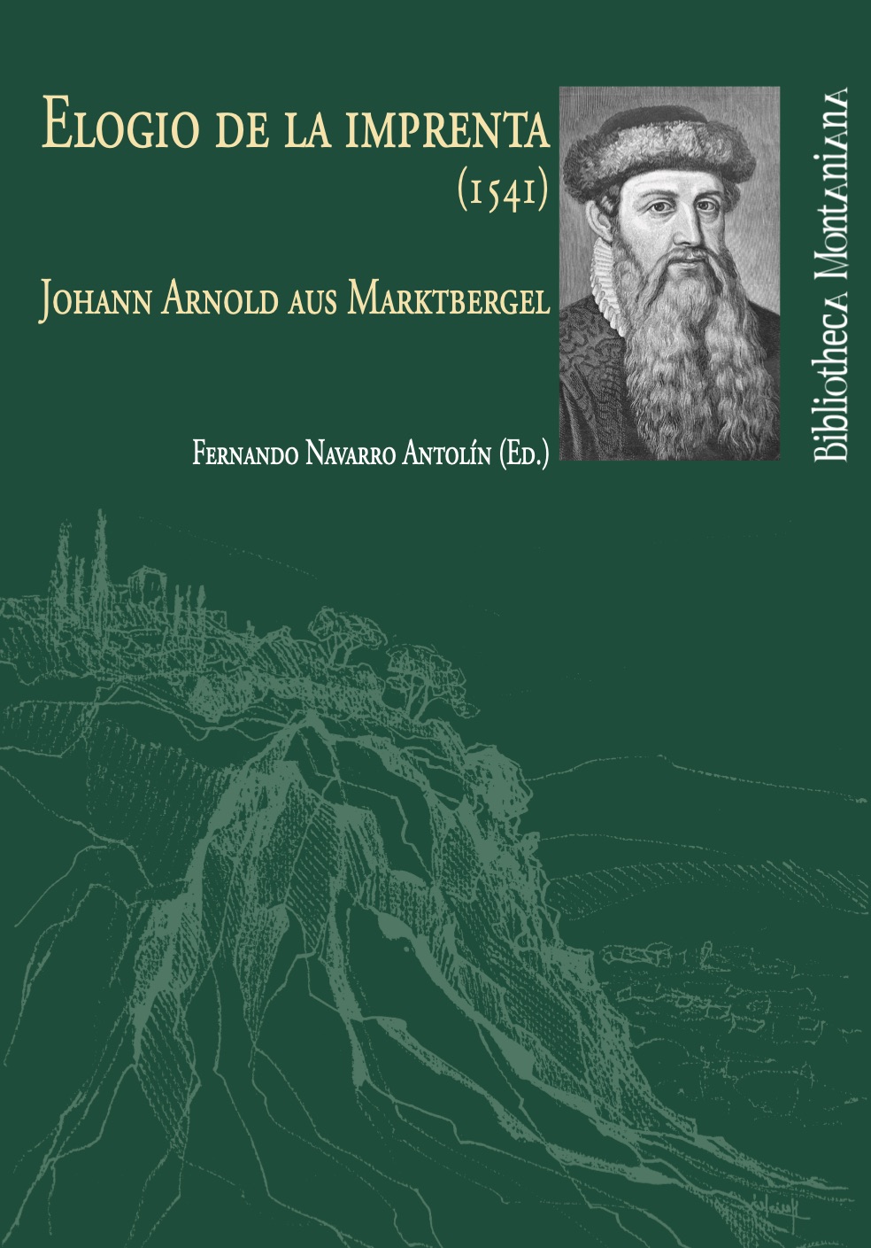 Imagen de portada del libro Johann Arnold aus Marktbergel. Elogio de la imprenta (1541)