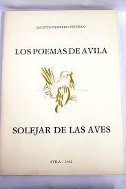 Imagen de portada del libro Los poemas de Ávila y Solejar de las aves