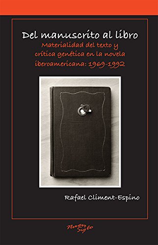 Imagen de portada del libro Del manuscrito al libro. Materialidad del texto y crítica genética en la novela iberoamericana