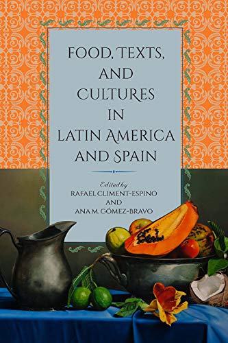 Imagen de portada del libro Food, Texts, and Cultures in Latin America and Spain