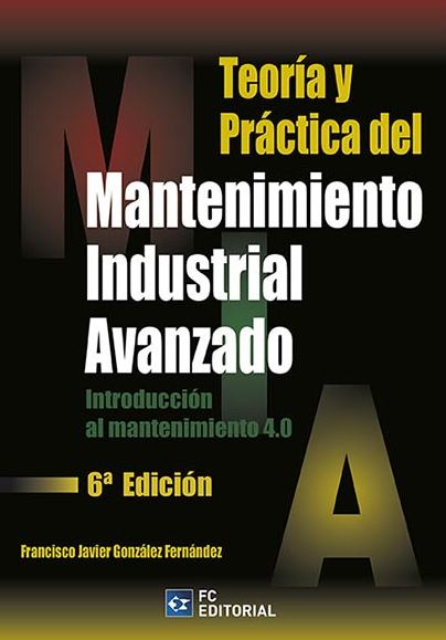 Imagen de portada del libro Teoría y práctica del mantenimiento industrial avanzado