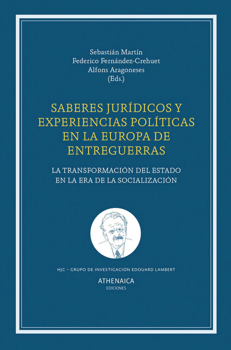 Imagen de portada del libro Saberes jurídicos y experiencias políticas en la Europa de entreguerras