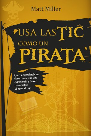 Imagen de portada del libro Usa las TIC como un pirata