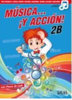 Imagen de portada del libro Música... ¡Y acción! 2B