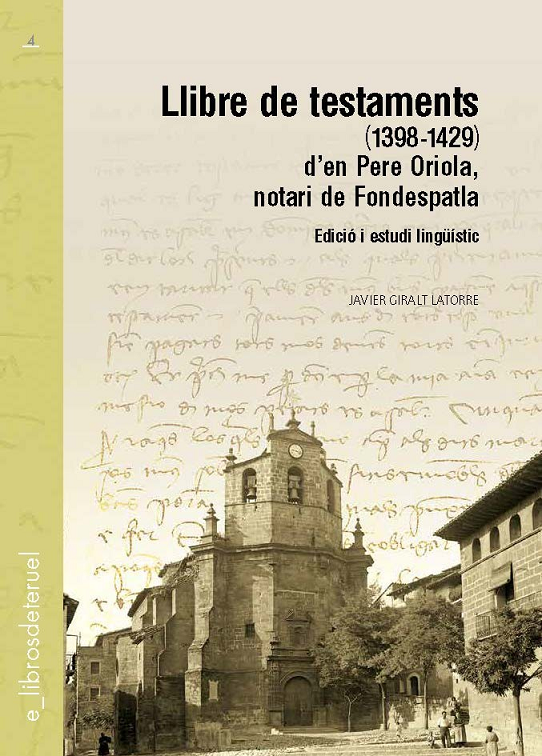 Imagen de portada del libro Llibre de testaments (1398-1429) d'en Pere Oriola, notari de Fondespatla