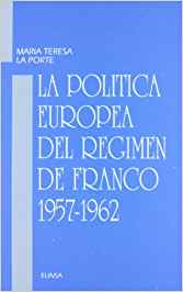 Imagen de portada del libro La política europea del régimen de Franco, 1957-1962
