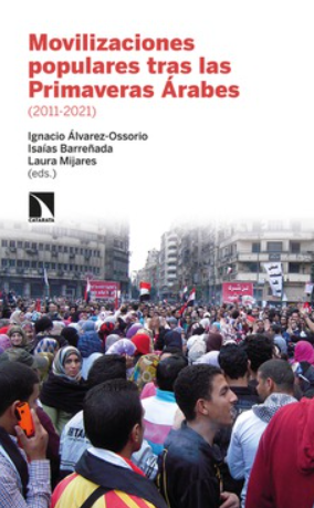 Imagen de portada del libro Movilizaciones populares tras las Primaveras Árabes (2011-2021)