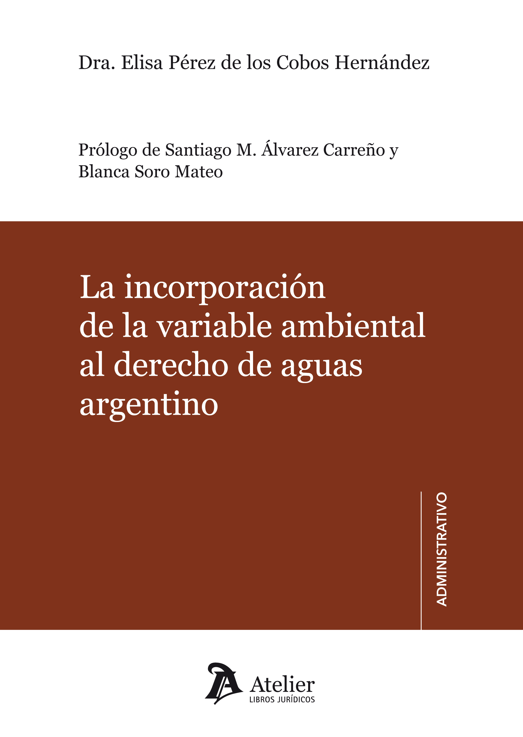Imagen de portada del libro La incorporación de la variable ambiental al derecho de aguas argentino