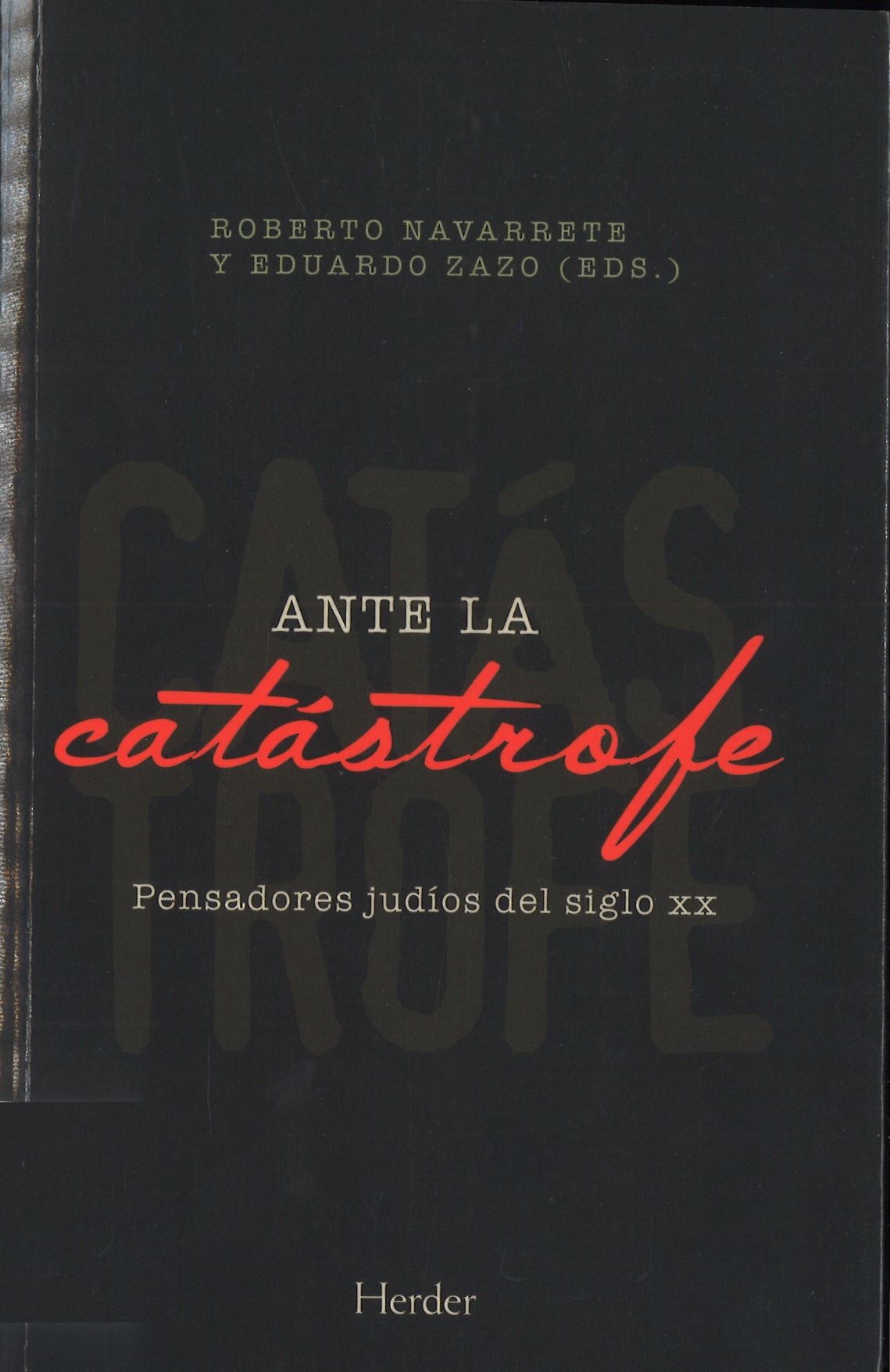 Imagen de portada del libro Ante la catástrofe. Pensadores judíos del siglo XX