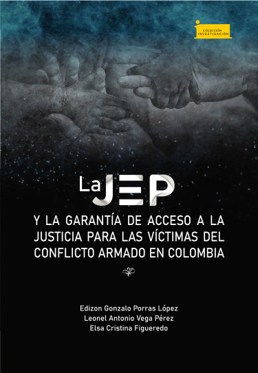 Imagen de portada del libro La JEP y la garantía de acceso a la justicia para las víctimas del conflicto armado en Colombia