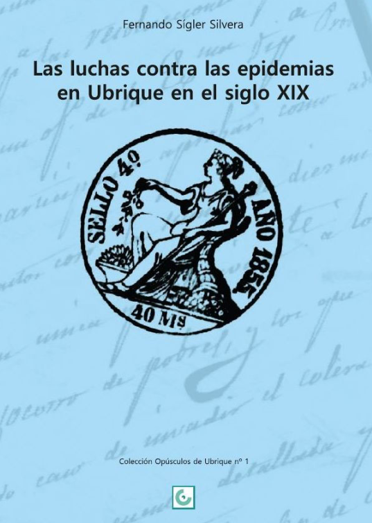 Imagen de portada del libro Las luchas contra las epidemias en Ubrique en el siglo XIX