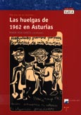 Imagen de portada del libro Las huelgas de 1962 : hay una luz en Asturias