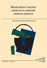 Imagen de portada del libro Homicidium y delitos afines en el derecho criminal romano