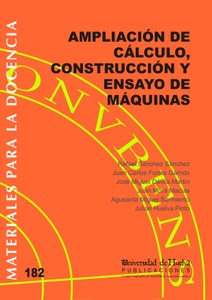 Imagen de portada del libro Ampliación de cálculo, construcción y ensayo de máquinas