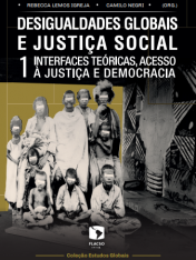 Imagen de portada del libro Desigualdades globais e justiça social : interfaces teóricas, acesso à justiça e democracia
