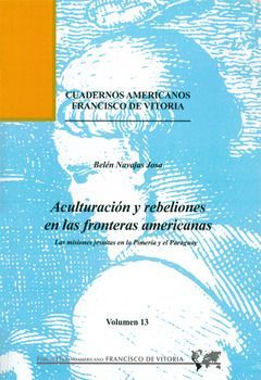 Imagen de portada del libro Aculturación y rebeliones en las fronteras americanas