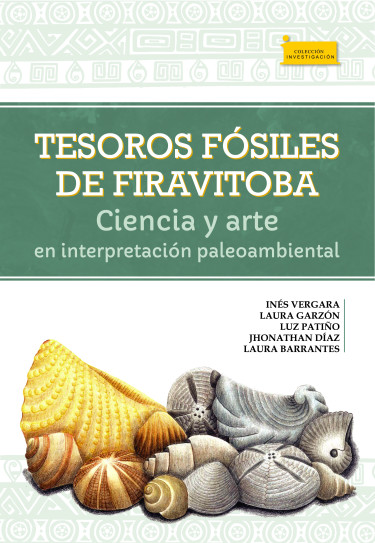 Imagen de portada del libro Tesoros fósiles de Firavitoba. Ciencia y arte en interpretación paleoambiental