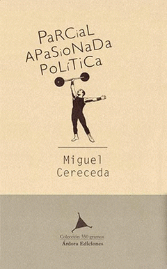 Imagen de portada del libro Parcial, apasionada, política