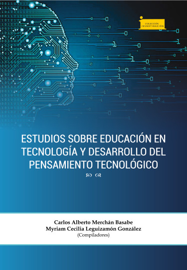 Imagen de portada del libro Estudios sobre educación en tecnología y desarrollo del pensamiento tecnológico