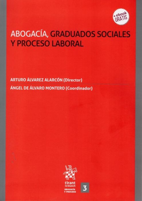 Imagen de portada del libro Abogacía, graduados sociales y proceso laboral