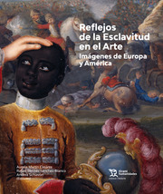 Imagen de portada del libro Reflejos de la Esclavitud en el Arte