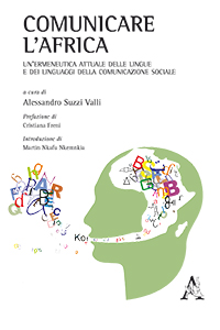 Imagen de portada del libro Comunicare l’Africa. Un’ermeneutica attuale delle lingue e dei linguaggi della comunicazione sociale