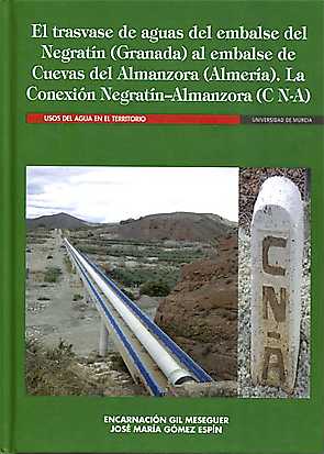 Imagen de portada del libro El trasvase de aguas del embalse del Negratín (Granada) al embalse de Cuevas del Almanzora (Almería)